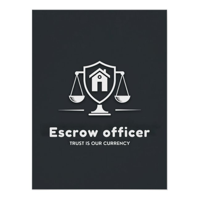 Trust Is Our Currency – Escrow Officer Poster (Front)
