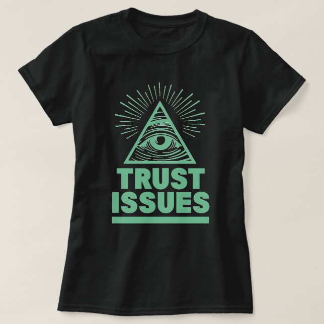Trust Issues T-Shirt (Design Front)