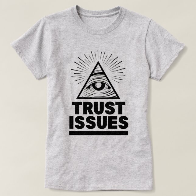 Trust Issues T-Shirt (Design Front)