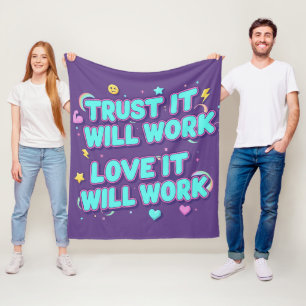 Trust It Will Work, Love It Will Work Fleece Blanket