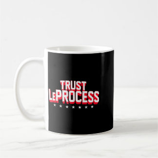 Trust Leprocess Trust The Process Funny Motivation Coffee Mug
