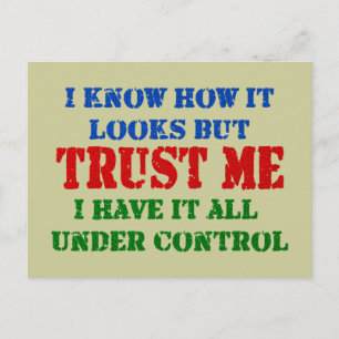 Trust Me - All Under Control Postcard