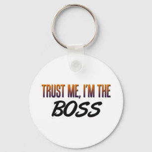 Trust Me Boss Key Ring