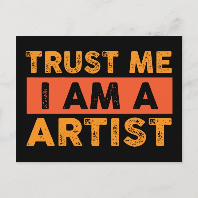 Trust me I am a artist Postcard (Front)