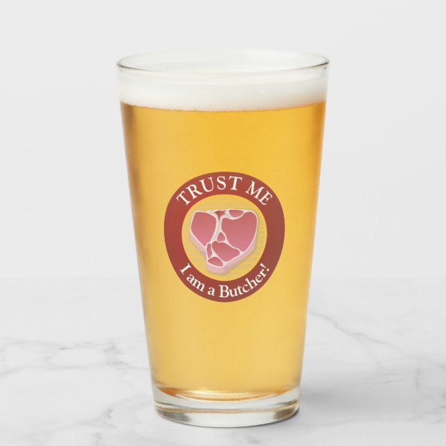 Trust me, I am a Butcher Glass (Front Filled)
