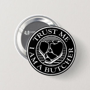 Trust me, I am a Butcher T-bone 6 Cm Round Badge