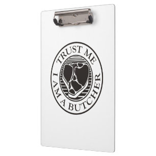 Trust me, I am a Butcher T-bone Clipboard