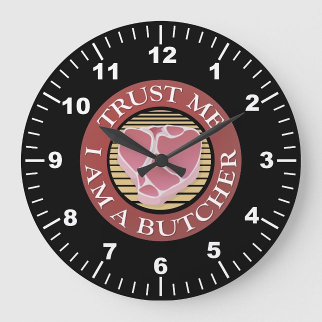 Trust me, I am a Butcher T-bone Large Clock (Front)