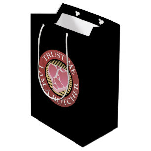 Trust me, I am a Butcher T-bone Medium Gift Bag