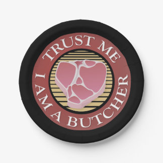 Trust me, I am a Butcher T-bone Paper Plate