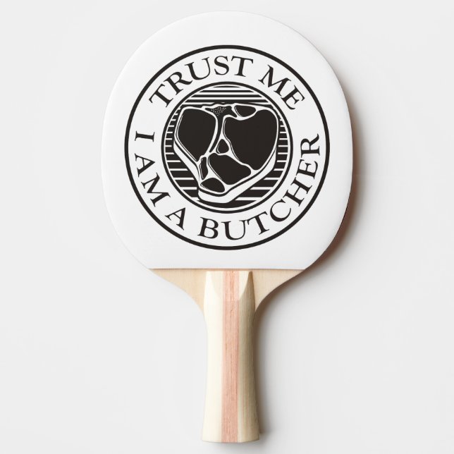 Trust me, I am a Butcher T-bone Ping Pong Paddle (Front)