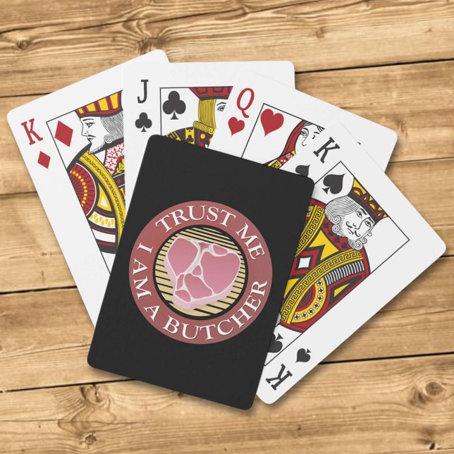 Trust me, I am a Butcher T-bone Playing Cards (Creator Uploaded)