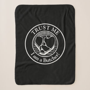 Trust me, I am a Butcher T-bone Sherpa Blanket