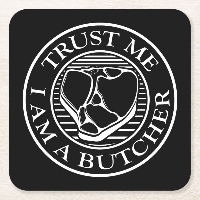 Trust me, I am a Butcher T-bone Square Paper Coaster (Front)