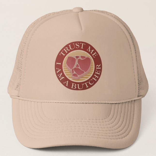 Trust me, I am a Butcher T-bone Trucker Hat (Front)