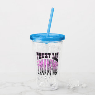 Trust me, I am a Mother.b Acrylic Tumbler