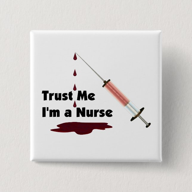 Trust Me I Am A Nurse 15 Cm Square Badge (Front)