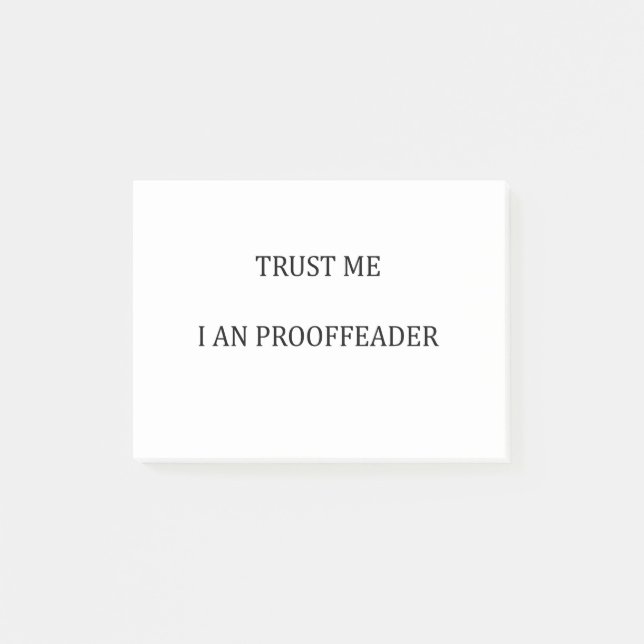 Trust me I am a Proofreader Post-it Notes (Front)