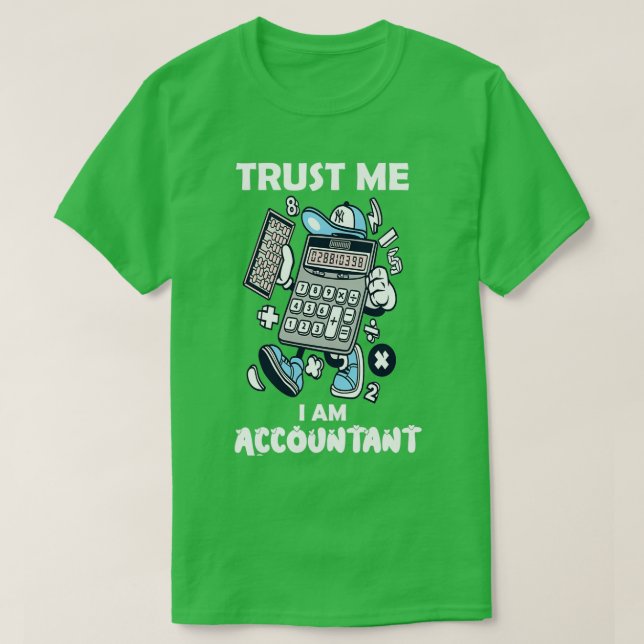 Trust me i am accountant T-Shirt (Design Front)