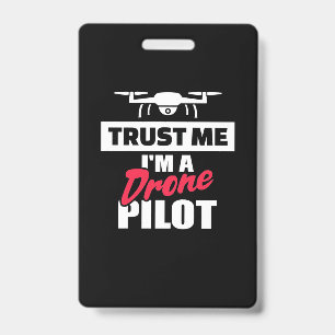 Trust Me I Am Drone Pilot ID Badge