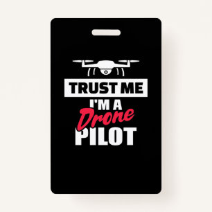 Trust Me I Am Drone Pilot ID Badge