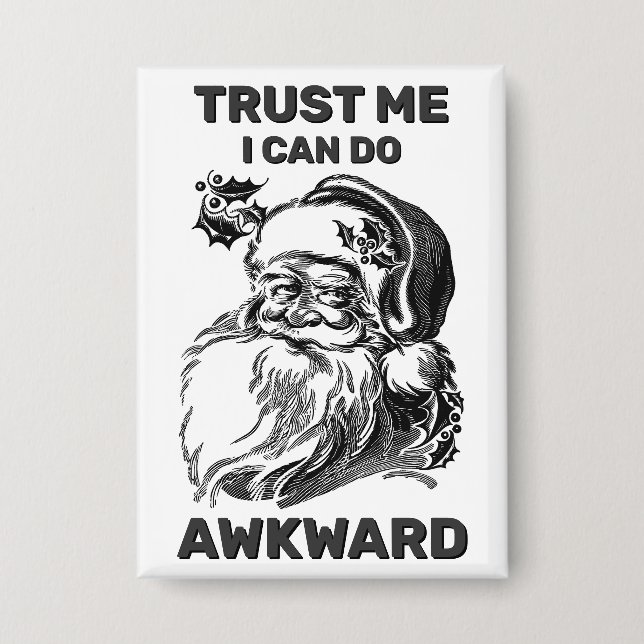 Trust Me - I Can Do Awkward™ Button (Front)