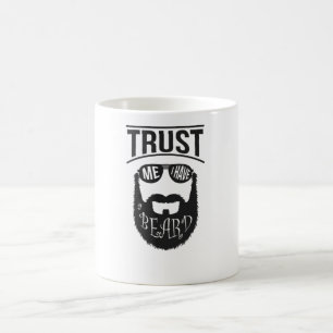 Trust me i have a Beard Coffee Mug