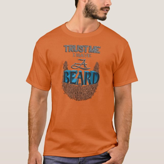Trust Me I Have A Beard (Ginger Beard) T-Shirt (Front)