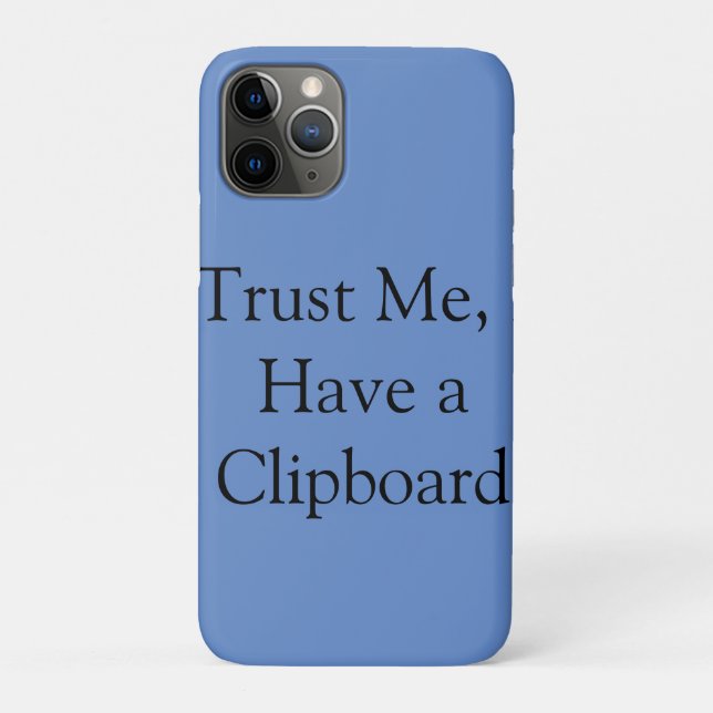 Trust Me, I Have a Clipboard Case-Mate iPhone Case (Back)