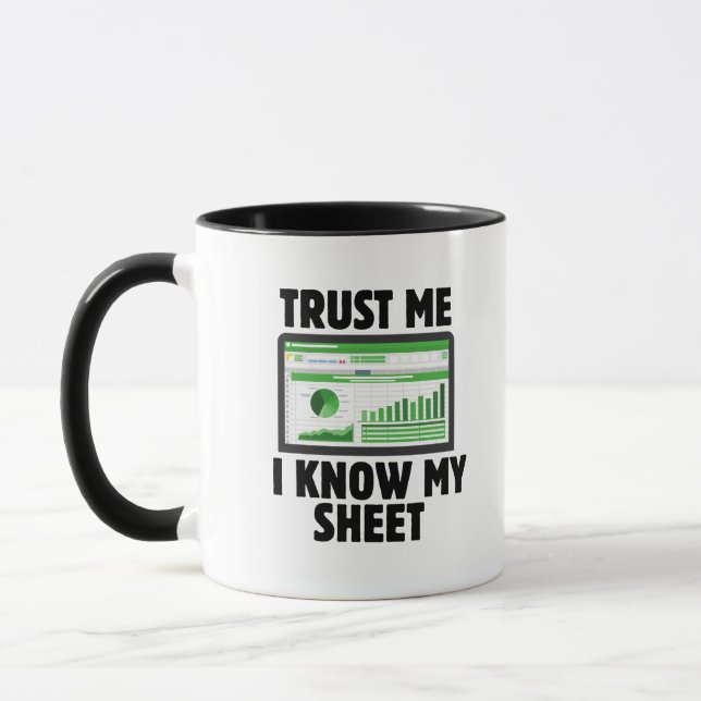 Trust Me I Know My Sheet, funny accounting gift  Mug (Left)