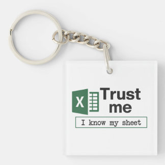 Trust Me I Know My Sheet Spreadsheet Pun Key Ring