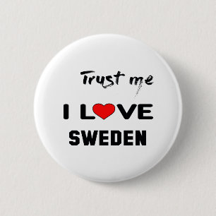 Trust me I love Sweden. 6 Cm Round Badge
