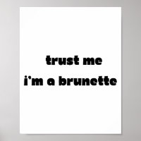 Trust Me I’m A Brunette Funny Quote