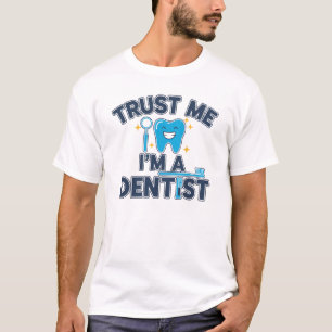Trust Me, I’m a Dentist – Funny Dental T-Shirt Des