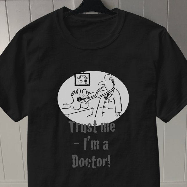 Trust Me - I’m a Doctor T-Shirt (Creator Uploaded)