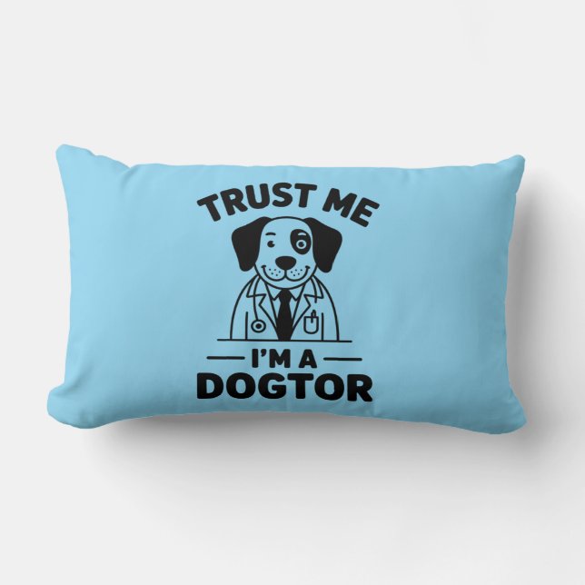 Trust Me I’m a Dogtor Lumbar Cushion (Front)