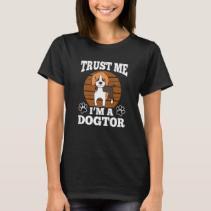 Trust Me I`m A Dogtor Promotion Beagles Stethoscop T-Shirt
