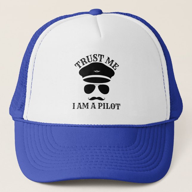 Trust Me, I’m a Pilot Trucker Hat (Front)
