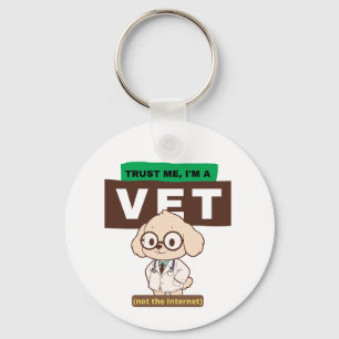 Trust Me, I’m a Vet (Not the Internet)–Vet Design Key Ring