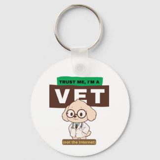 Trust Me, I’m a Vet (Not the Internet)–Vet Design Key Ring
