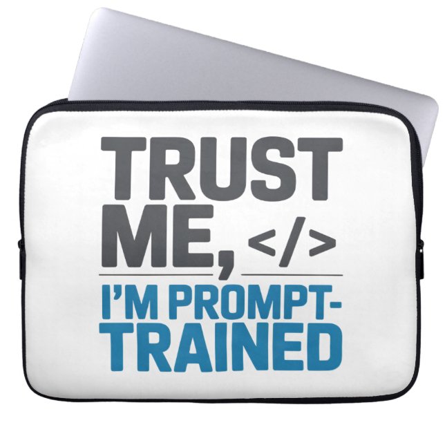 Trust Me I’m Prompt-Trained AI Quote Laptop Sleeve (Front)