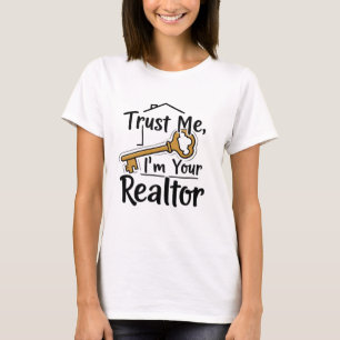Trust Me, I’m Your Realtor l Real Estate Agent T-Shirt
