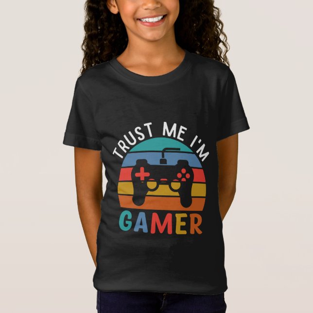 Trust Me Iam A Gamer, Funny Gamer Quote T-Shirt (Front)