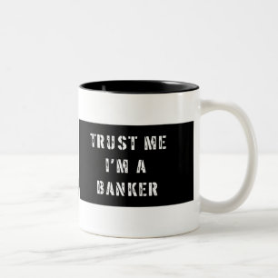Trust Me I'm A Banker Mug