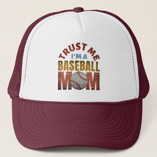 TRUST ME I'M A BASEBALL MOM TRUCKER HAT (Front)