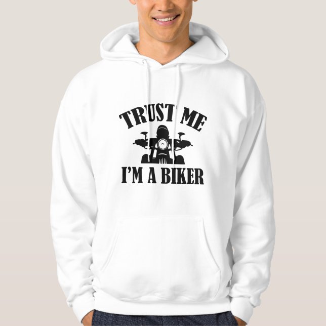 Trust Me I'm A Biker Hoodie (Front)