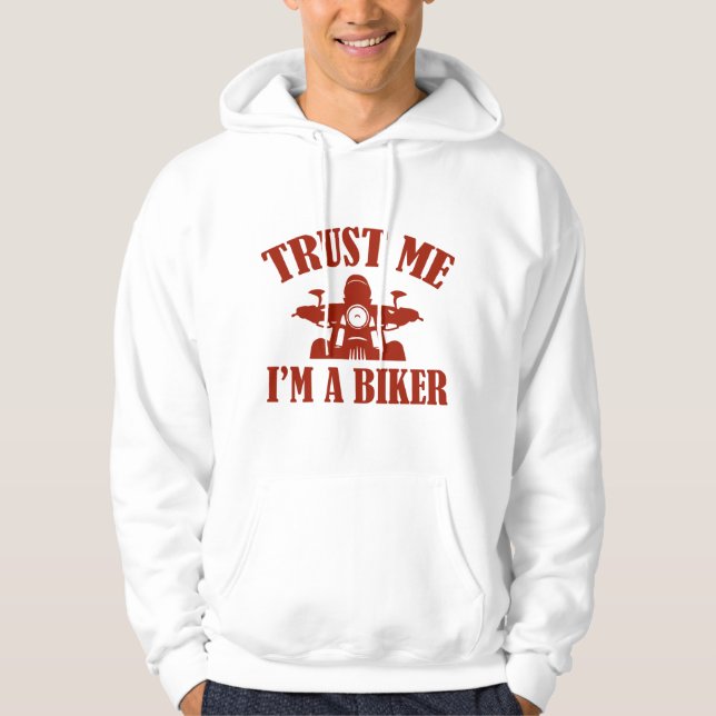 Trust Me I'm A Biker Hoodie (Front)