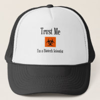Trust Me. I'm a Biotech Scientist.