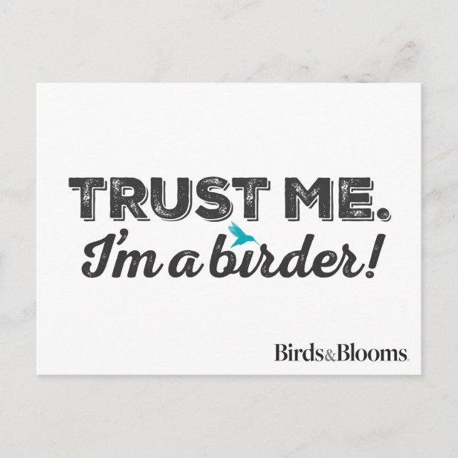 Trust me. I'm a Birder! Postcard (Front)