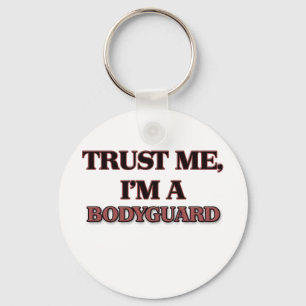 Trust Me I'm A BODYGUARD Key Ring
